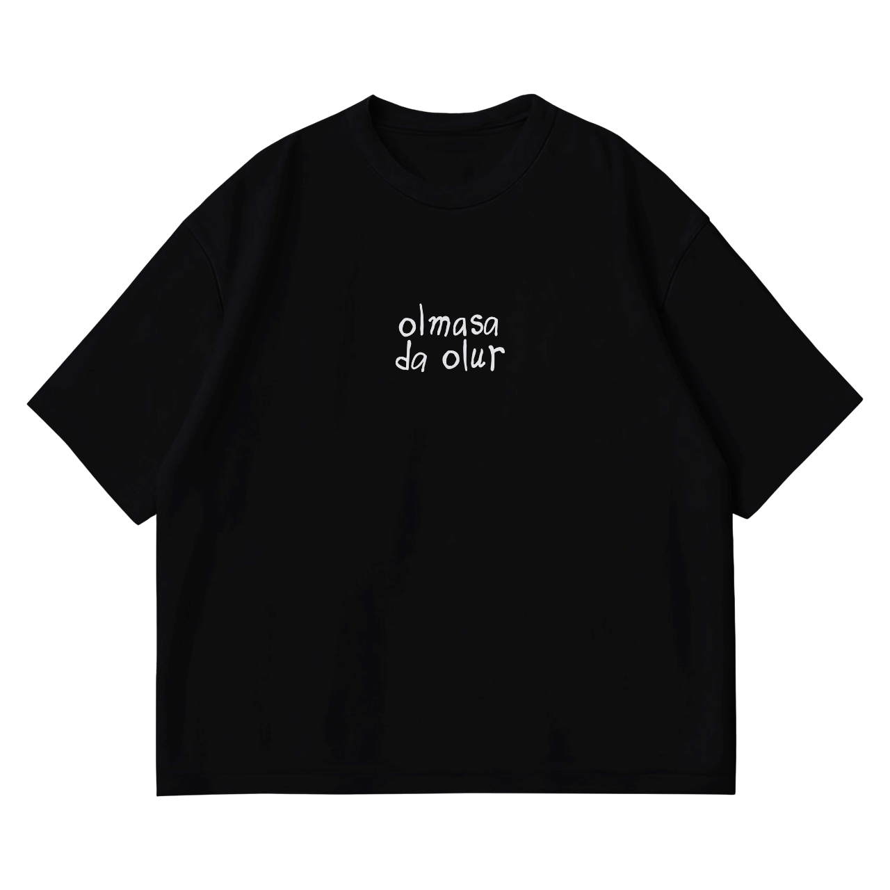 Olmasa da Olur T-Shirt
